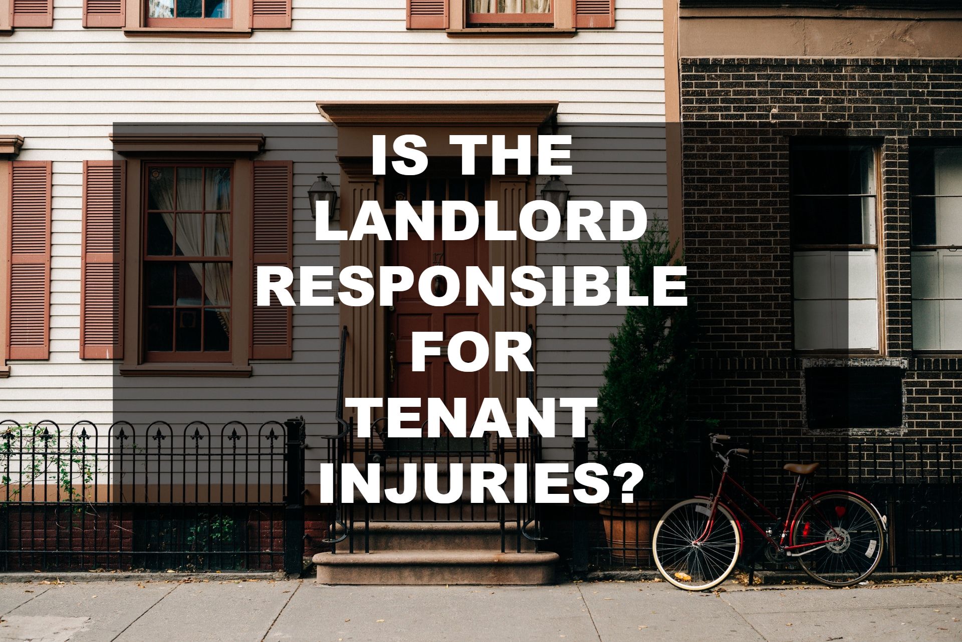 Have You Been Injured Due To A Negligent Landlord?